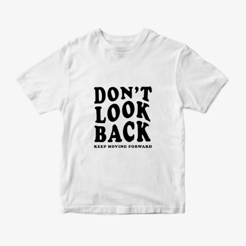 Don't Look Back T-Shirt