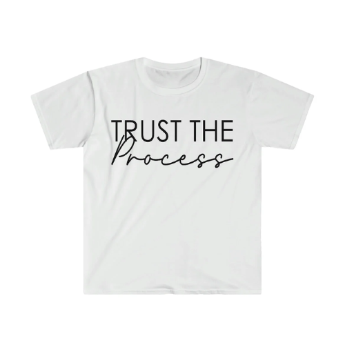Trust The Process T-Shirt